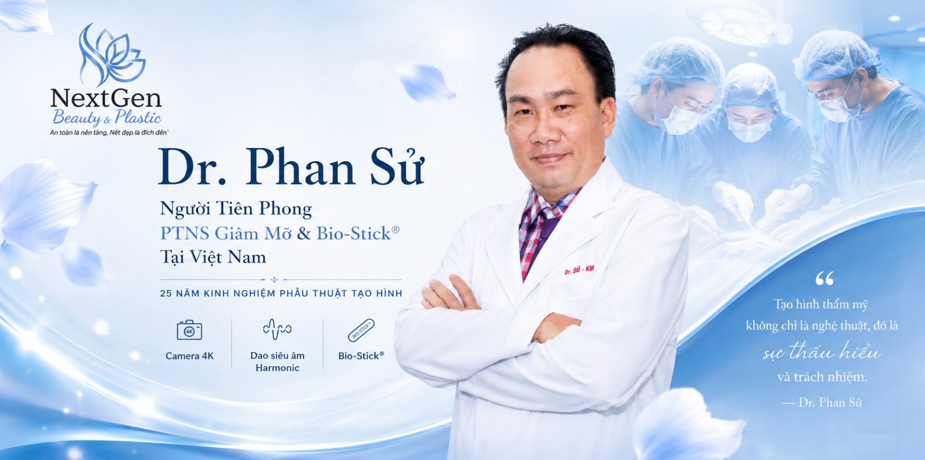 ThS.BS.CKII Phan Văn Sử — 25 năm kinh nghiệm phẫu thuật tạo hình thẩm mỹ, Camera nội soi 4K, Dao siêu âm Harmonic, Bio-Stick®