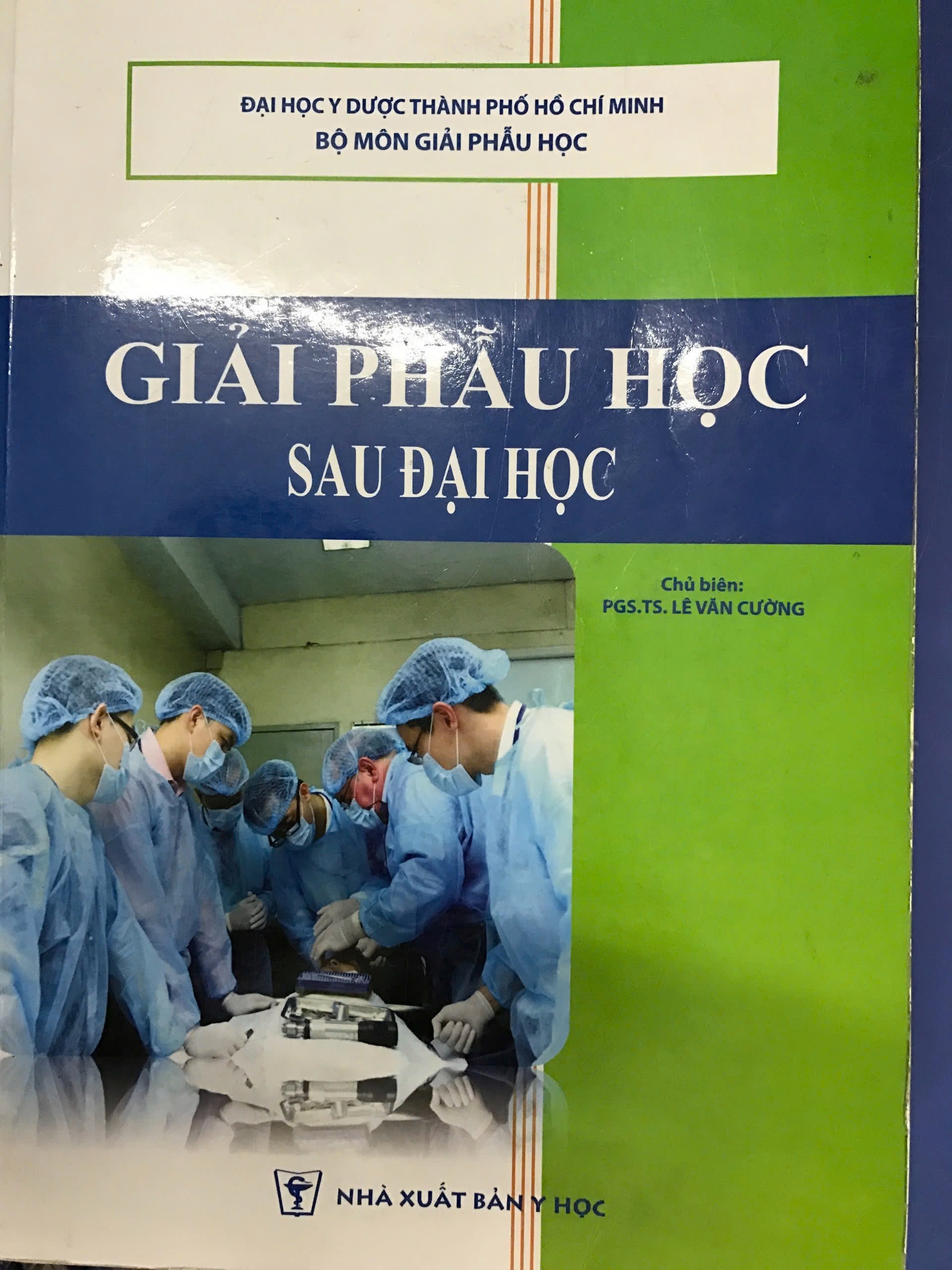Giải Phẫu Học Sau Đại Học Tập 1 — ĐH Y Dược TP.HCM, NXB Y Học, chủ biên PGS.TS. Lê Văn Cường