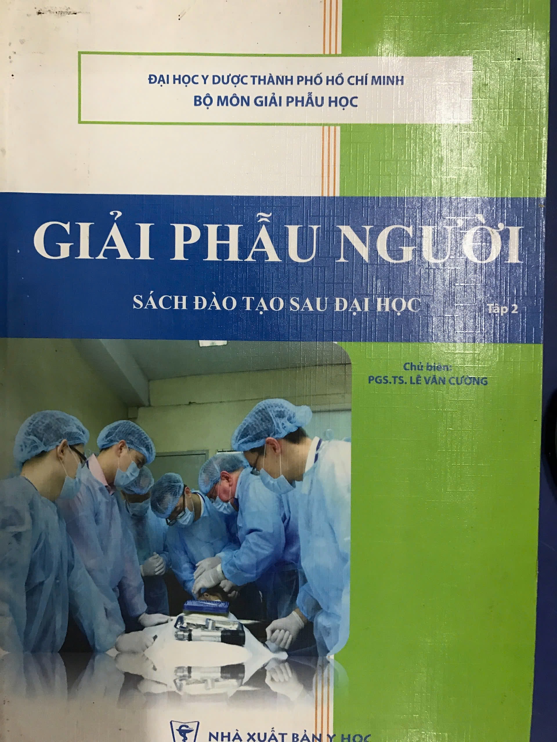 Giải Phẫu Người Sách Đào Tạo Sau Đại Học Tập 2 — ĐH Y Dược TP.HCM, NXB Y Học, PGS.TS. Lê Văn Cường chủ biên